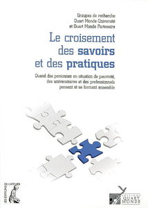 Le croisement des savoirs et des pratiques : quand des personnes en situation de pauvreté, des universitaires et des professionnels pensent et se forment ensemble
