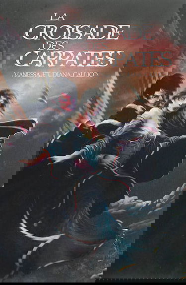 Les sept portes de l'Apocalypse. Vol. 1. La croisade des Carpates