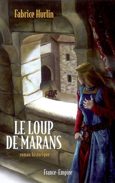 Le loup de Marans : roman historique