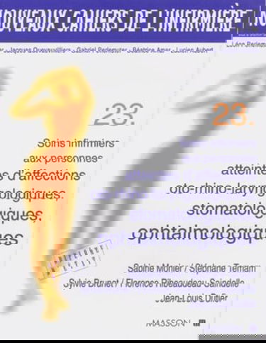 Soins infirmiers aux personnes atteintes d'affections oto-rhino-laryngologiques, stomatologiques, ophtalmologiques...