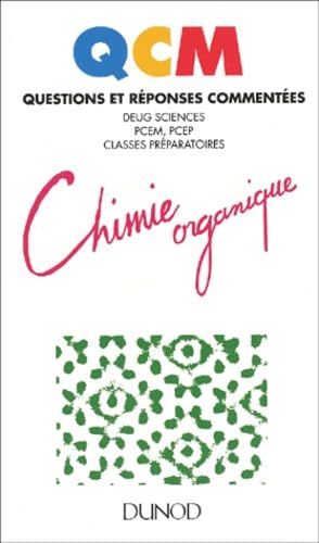 Chimie organique : DEUG sciences, PCEM, PCEP, classes préparatoires