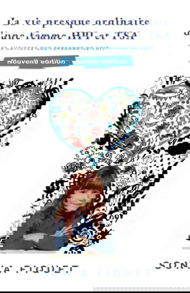 La vie presque ordinaire d'une femme HPI et TSA: Ces autistes que personne ne voit