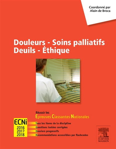 Douleurs, soins palliatifs, deuils, éthique : ECNi 2016, 2017, 2018