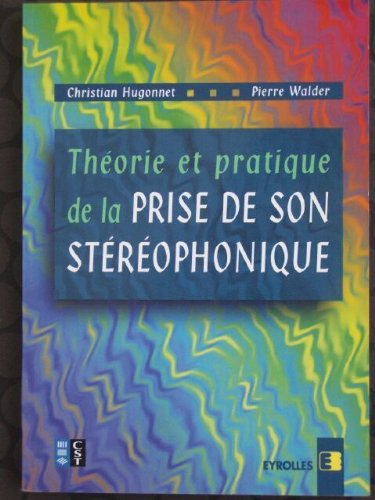 Théorie et pratique de la prise de son stéréophonique