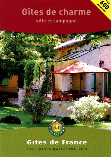 Gîtes de charme 2013 : ville et campagne
