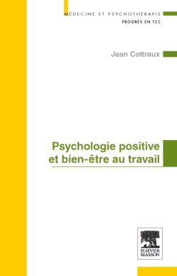 Couverture de Psychologie positive et bien-être au travail par Jean Cottraux