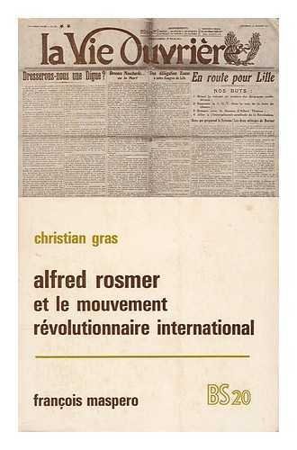 Couverture de Alfred Rosmer (1877-1964) Et Le Mouvement Revolutionnaire International