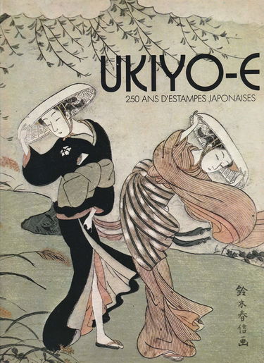 Ukiyo-e : 250 ans d'estampes japonaises