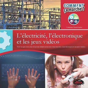 L'électricité, l'électronique et les jeux vidéo