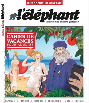 Couverture de L'Eléphant : la revue, hors-série. Cahier de vacances pour adultes : jeux de culture générale par Collectif