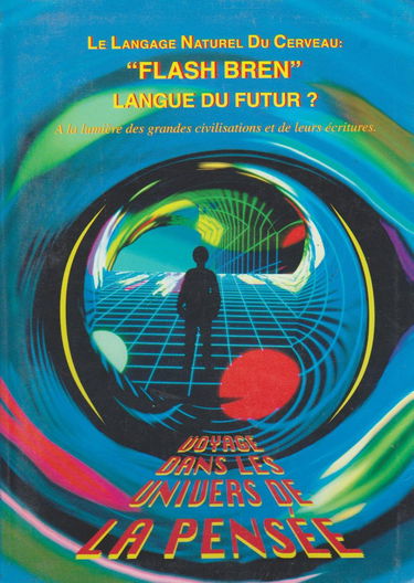 Flash bren : Ni mots, ni grammaire, rapide, puissante, créatrice, c'est le langage inné de notre cerveau