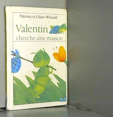 VALENTIN CHERCHE UNE MAISON
