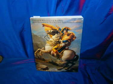 Châteaux de Malmaison et de Bois-Préau, musées napoléoniens de l'île d'Aix et de la Maison Bonaparte à Ajaccio : catalogue sommaire illustré des peintures et dessins