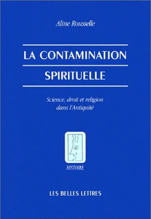 La contamination spirituelle : science, droit et religion dans l'Antiquité