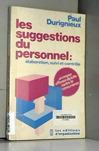 Les Suggestions du personnel : élaboration, suivi, contrôle