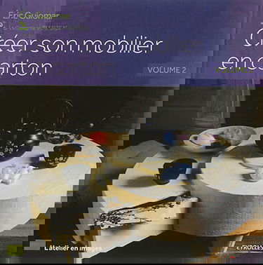 Créer son mobilier en carton. Vol. 2