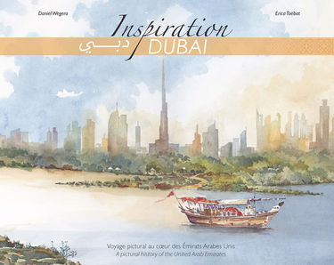 Inspiration Dubai : voyage pictural au coeur des Emirats Arabes Unis