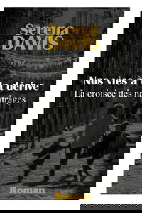 Nos vies à la dérive: La croisée des naufrages