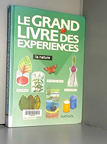 Le Grand livre des expériences : la nature