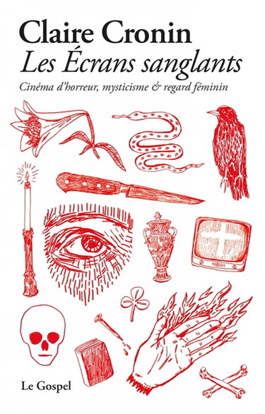 Couverture de Les écrans sanglants : cinéma d'horreur, mysticisme & regard féminin