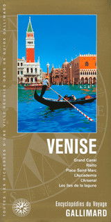 Venise : Grand Canal, Rialto, Place Saint-Marc, l'Accademia, l'Arsenal, les îles de la lagune