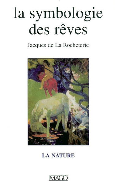 La symbologie des rêves. Vol. 2. La nature