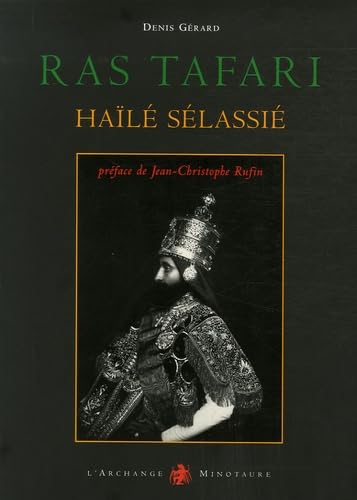 Ras Tafari : Hailé Sélassié, visages du dernier empereur d'Ethiopie