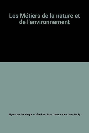 Les métiers de la nature et de l'environnement