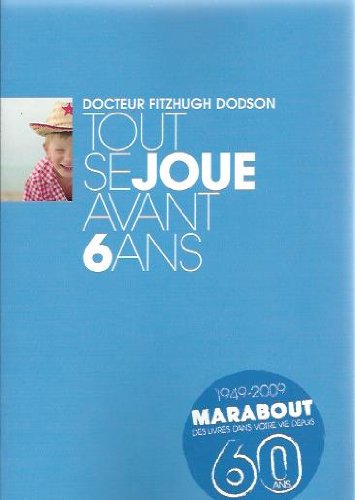 TOUT SE JOUE AVANT 6 ANS - MARABOUT EDUCATION