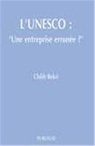 L'Unesco : une entreprise erronée ?