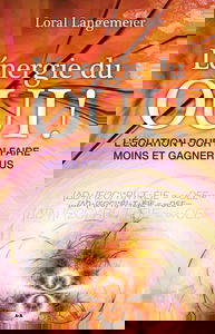 L'énergie du Oui ! L'équation pour en faire moins et gagner plus