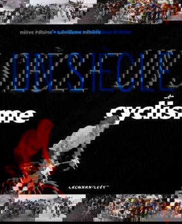 Un siècle de cyclisme