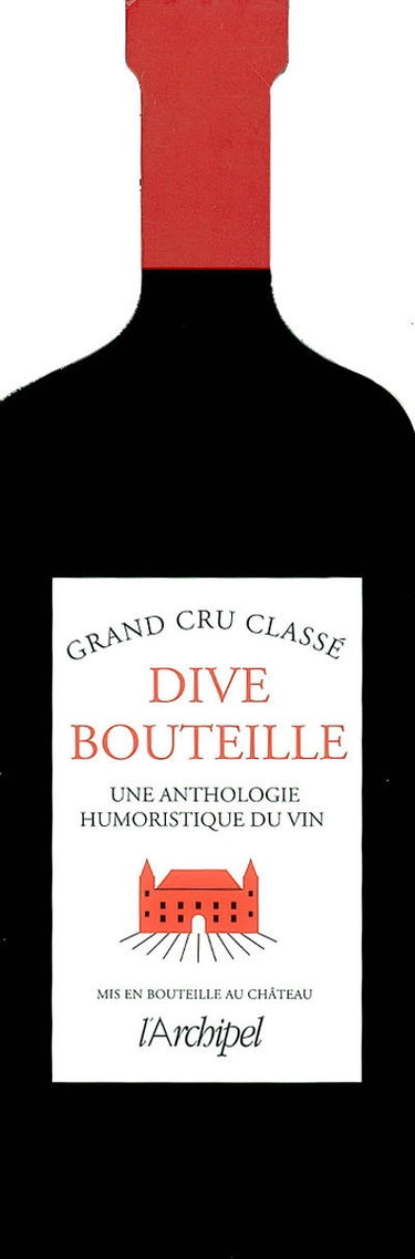 Dive bouteille : une anthologie humoristique du vin