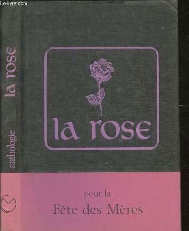 La Rose : poèmes
