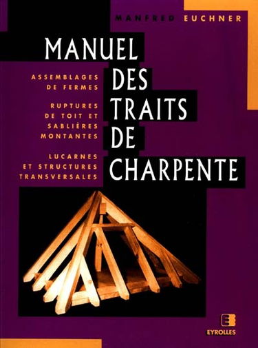 Manuel des traits de charpente