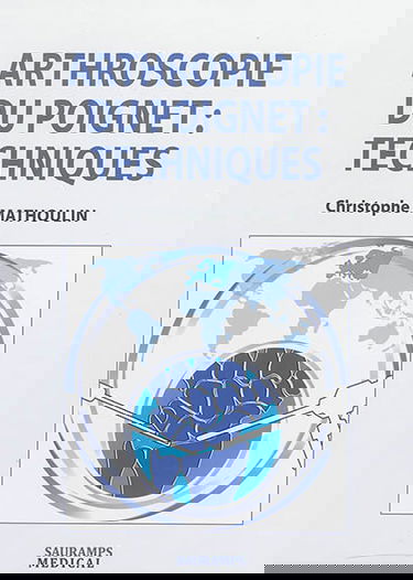 Arthroscopie du poignet : techniques