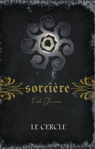 Cercle (le) - collection sorcière livre 2