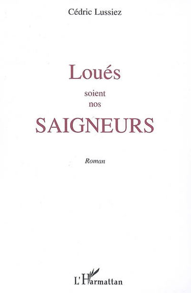 Loués soient nos saigneurs