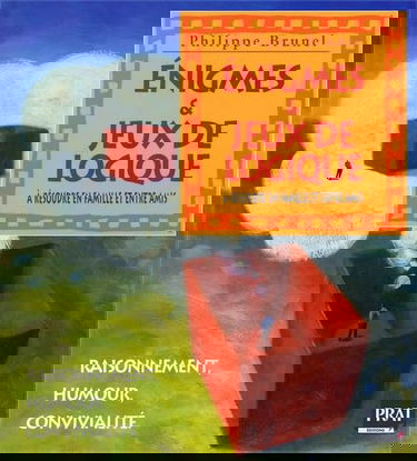 Enigmes et jeux de logique à résoudre en famille et entre amis