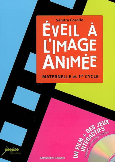 Eveil à l'image animée : maternelle et 1er cycle