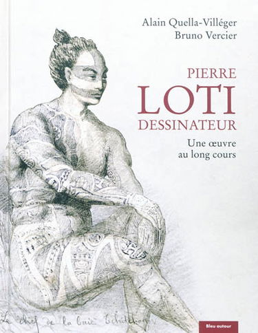 Pierre Loti dessinateur : une oeuvre au long cours