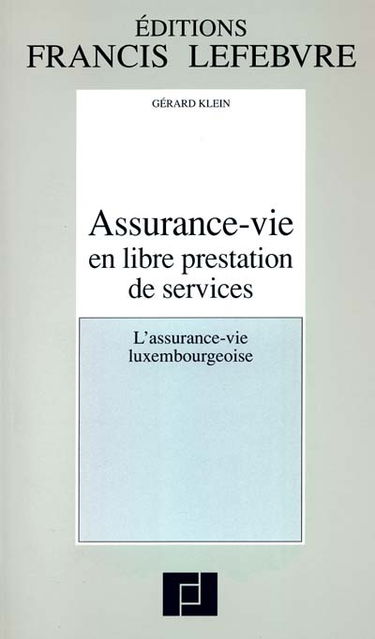 Assurance-vie en libre prestation de services : l'assurance-vie luxembourgeoise