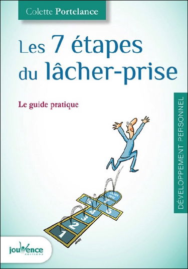 Les 7 étapes du lâcher-prise : le guide pratique