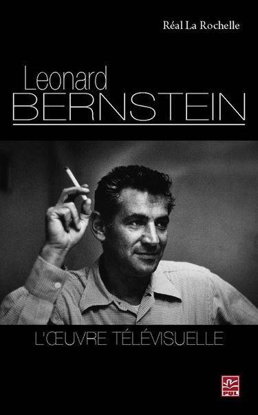 Leonard Bernstein : l'oeuvre télévisuelle