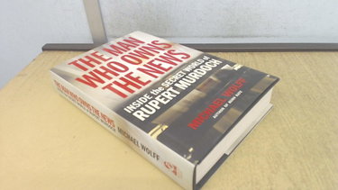 Couverture de The Man Who Owns the News: Inside the Secret World of Rupert Murdoch
