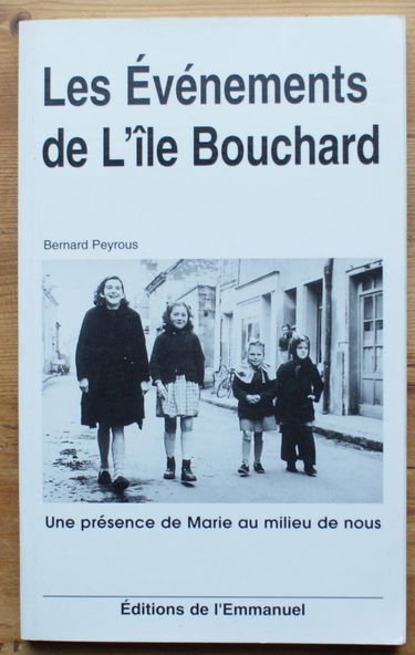 Les Evénements de l'île Bouchard : Une présence de Marie au milieu de nous