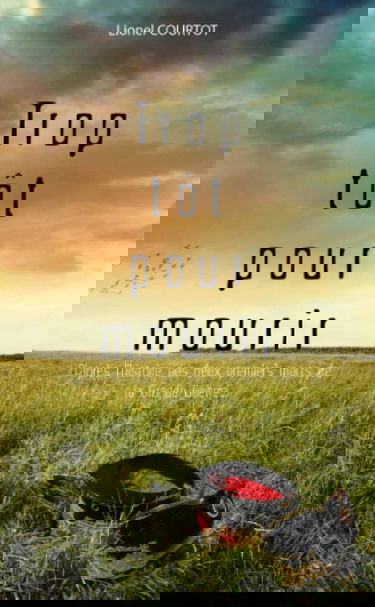 Trop tôt pour mourir