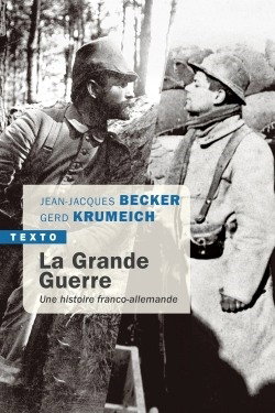 Couverture de La Grande Guerre : une histoire franco-allemande par Jean-Jacques Becker