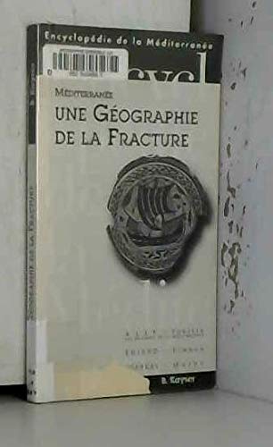 Méditerranée, une géographie de la fracture