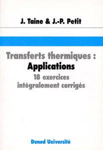 Transferts thermiques : applications : 18 exercices intégralement corrigés